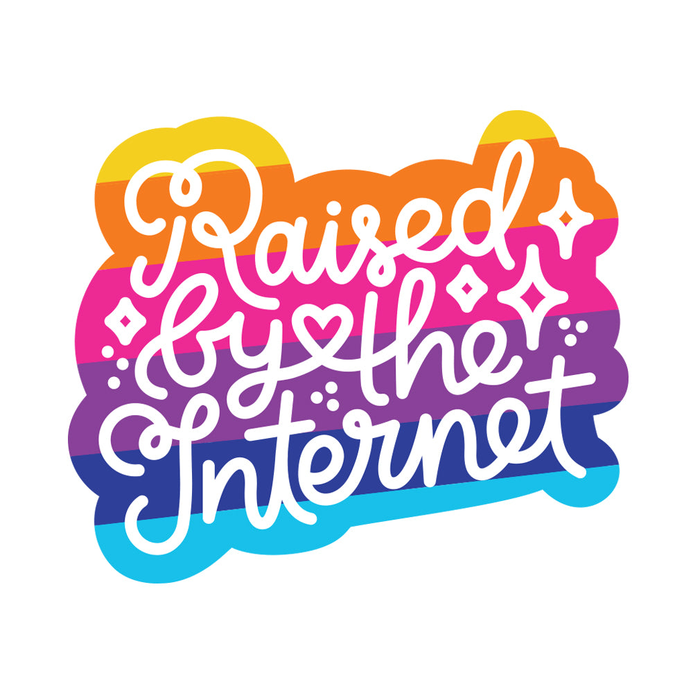 Raised by the Internet sticker